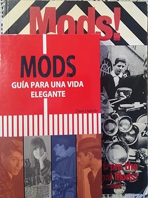 Bild des Verkufers fr MODS Gua para una vida elegante + MODS! Over 150 photographs from the early 60's of the original Mods! zum Verkauf von Libros Dickens