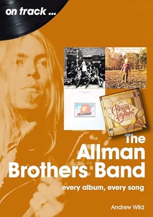 Seller image for Allman Brothers Band : Every Album Every Song for sale by GreatBookPrices