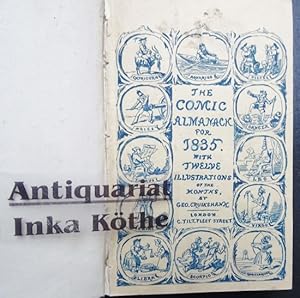 THE COMIC ALMANACK, FOR 1835: An ephemeris in jest and earnest, containing `All things fitting fo...