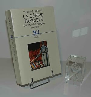 Seller image for La drive fasciste. Doriot, Dat, Bergery 1933-1945. Collection l'Univers Historique. Paris. Seuil. 1986. for sale by Mesnard - Comptoir du Livre Ancien