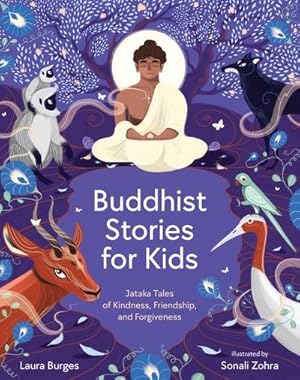 Bild des Verkufers fr Buddhist Stories for Kids : Jataka Tales of Kindness, Friendship, and Forgiveness zum Verkauf von AHA-BUCH GmbH