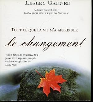 Seller image for Tout ce que la vie m'a appris sur le changement for sale by Librairie Le Nord