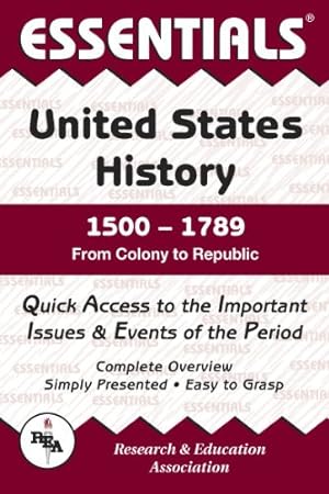 Bild des Verkufers fr U.S. History, 1500-1789: From Colony to Republic (Essential Series) zum Verkauf von WeBuyBooks