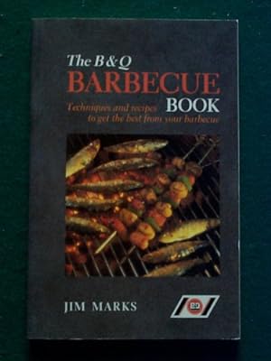 Bild des Verkufers fr B&q Barbecue Book, the zum Verkauf von WeBuyBooks