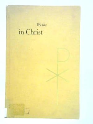 Seller image for We Live in Christ for sale by World of Rare Books