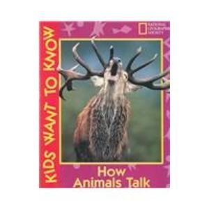 Seller image for Animals Talk (Kids Want to Know S.) for sale by WeBuyBooks