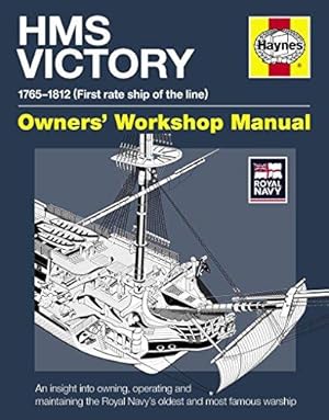 Imagen del vendedor de HMS Victory: An insight into owning, operating and maintaining the Royal Navy's oldest and most famous warship a la venta por WeBuyBooks
