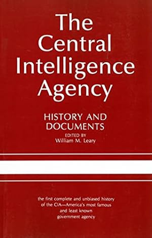 Bild des Verkufers fr The Central Intelligence Agency: History and Documents zum Verkauf von WeBuyBooks