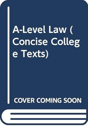 Bild des Verkufers fr A-Level Law (Concise College Texts) zum Verkauf von WeBuyBooks