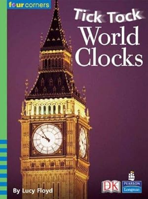 Bild des Verkufers fr Four Corners: Tick Tock World Clocks zum Verkauf von WeBuyBooks