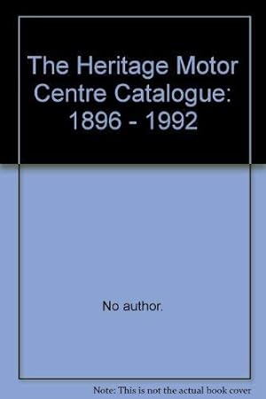 Seller image for The Heritage Motor Centre Catalogue: 1896 - 1992 for sale by WeBuyBooks