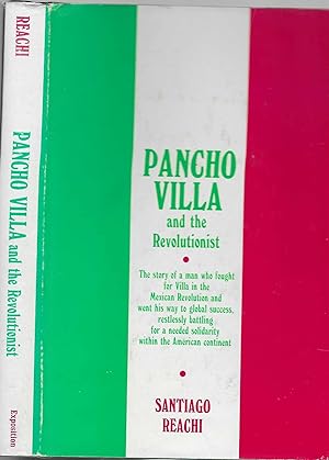 Pancho Villa and the Revolutionist