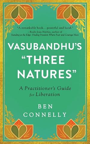 Bild des Verkufers fr Vasubandhu's 'Three Natures' : A Practitioner's Guide for Liberation zum Verkauf von AHA-BUCH GmbH