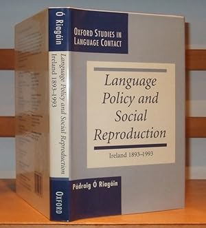 Language Policy and Social Reproduction Ireland 1893-1993