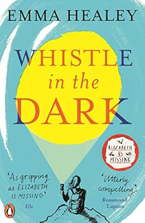 Seller image for Whistle in the Dark: From the bestselling author of Elizabeth is Missing [Soft Cover ] for sale by booksXpress