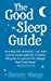 Seller image for Good Sleep Guide: Increase Your Energy Levels and Banish Fatigue from Your Life Forever [Soft Cover ] for sale by booksXpress