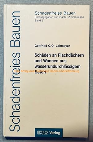 Bild des Verkufers fr Schden an Flachdchern und Wannen aus wasserundurchlssigem Beton (Schadenfreies Bauen; Band 2) zum Verkauf von Antiquariat Bernhard