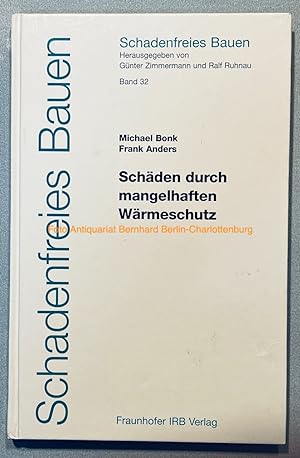 Seller image for Schden durch mangelhaften Wrmeschutz (Schadenfreies Bauen; Band 32) for sale by Antiquariat Bernhard