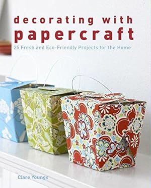 Bild des Verkufers fr Decorating with Papercraft: 25 Fresh and Eco-Friendly Projects for the Home zum Verkauf von WeBuyBooks