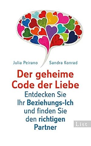 Bild des Verkufers fr Der geheime Code der Liebe: Entdecken Sie Ihr Beziehungs-Ich und finden Sie den richtigen Partner zum Verkauf von WeBuyBooks