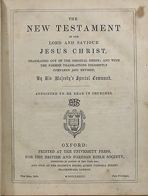 The New Testament of our Lord and Saviour Jesus Christ, Translated out of the original Greek: and...