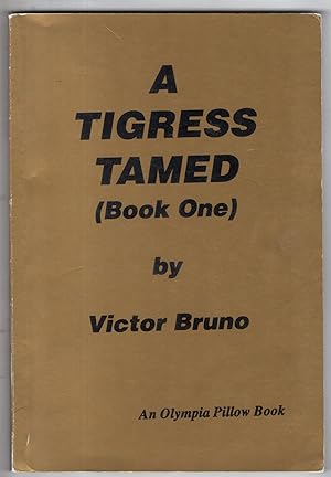 A Tigress Tamed (Book One)