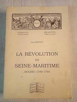 La Révolution en Seine-Maritime - Bolbec (1789-1794)