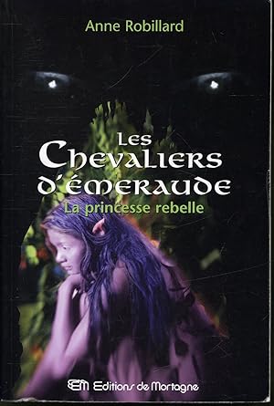 Seller image for Les Chevaliers d'meraude T. IV : La Princesse rebelle for sale by Librairie Le Nord