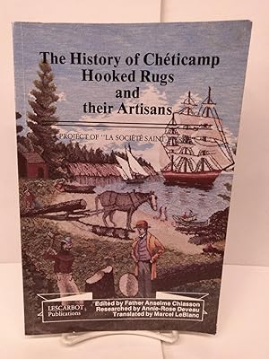 Immagine del venditore per The History of Cheticamp Hooked Rugs and Their Artisans venduto da Chamblin Bookmine