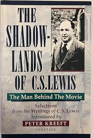 Imagen del vendedor de The Shadow-Lands of C.S. Lewis: The Man Behind the Movie a la venta por Collectible Science Fiction
