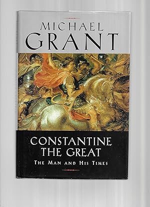 Immagine del venditore per CONSTANTINE THE GREAT: The Man And His Times venduto da Chris Fessler, Bookseller