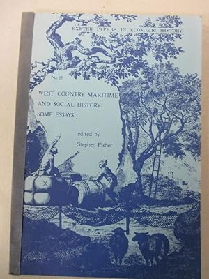 Exeter Papers in Economic History: No. 13 West Country Maritime and Social History : Some Essays