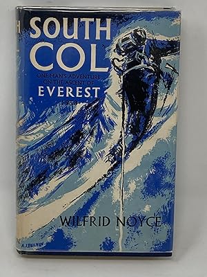 SOUTH COL, ONE MAN'S ADVENTURE ON THE ASCENT OF EVEREST 1953 (SIGNED BY FOUR MEMBERS OF THE 1953 ...