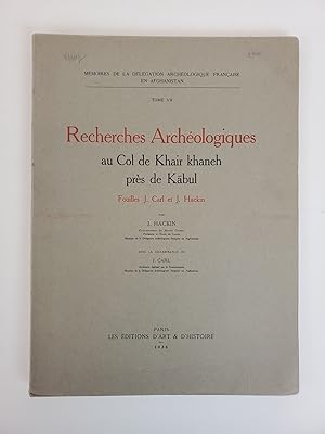 Bild des Verkufers fr RECHERCHES ARCHEOLOGIQUES AU COL DE KHAIR KHANEH PRES DE KABUL zum Verkauf von Second Story Books, ABAA