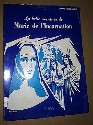 Seller image for La belle aventure de Marie de l'Incarnation, 2e �dition for sale by Livresse