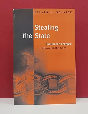 Imagen del vendedor de Stealing the State: Control and Collapse in Soviet Institutions a la venta por Moe's Books