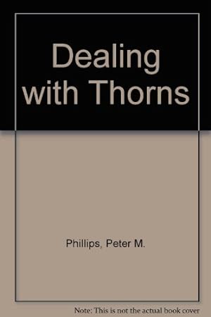 Bild des Verkufers fr Dealing with Thorns zum Verkauf von WeBuyBooks