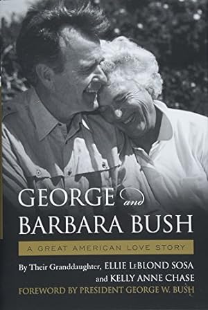 Bild des Verkufers fr George & Barbara Bush: A Great American Love Story zum Verkauf von Reliant Bookstore