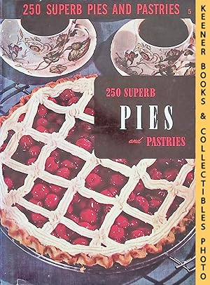 250 Superb Pies And Pastries, #5: Encyclopedia Of Cooking 24 Volume Set Series