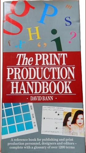 Image du vendeur pour The print production handbook by David Bann mis en vente par Vintagestan Books