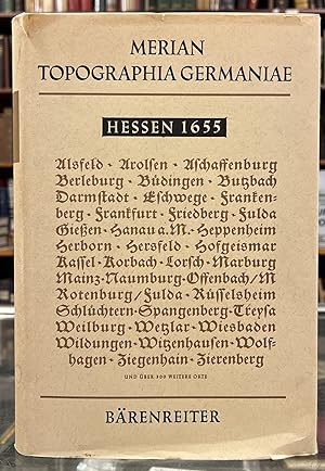 Merian Topographia Germaniae, Hessen 1655: Topographia Hassiae, et Regionum vicinarum : das ist, ...