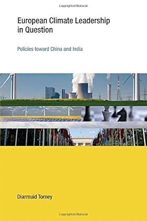 Immagine del venditore per European Climate Leadership in Question: Policies toward China and India (Earth System Governance) venduto da WeBuyBooks