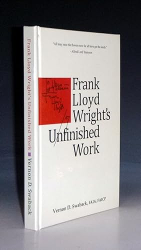 Seller image for Frank Lloyd Wright's Unfinished Work (inscribed By the author), Foreword By Frederick Steiner) for sale by Alcuin Books, ABAA/ILAB