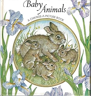 Baby Animals: A Change-A-Picture Book