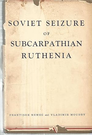 The Soviet Seizure of Subcarpathian Ruthenia