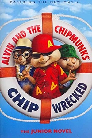 Seller image for Alvin and the Chipmunks: Chipwrecked: The Junior Novel for sale by Reliant Bookstore