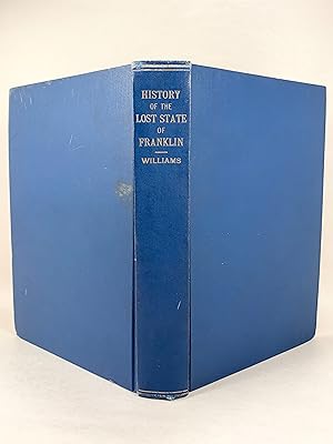 Image du vendeur pour History of the Lost State of Franklin mis en vente par Old New York Book Shop, ABAA