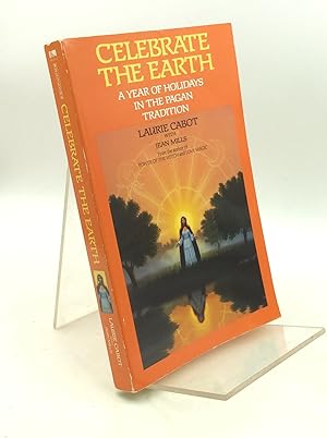 Seller image for CELEBRATE THE EARTH: A Year of Holidays in the Pagan Tradition for sale by Kubik Fine Books Ltd., ABAA