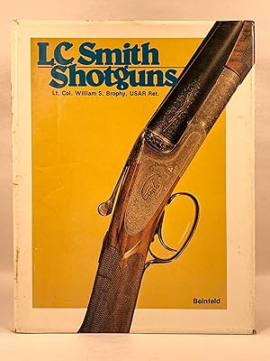 Image du vendeur pour L C Smith Shotguns mis en vente par Old New York Book Shop, ABAA