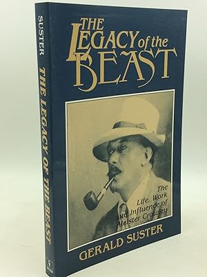 Seller image for THE LEGACY OF THE BEAST: The Life, Work and Influence of Aleister Crowley for sale by Kubik Fine Books Ltd., ABAA